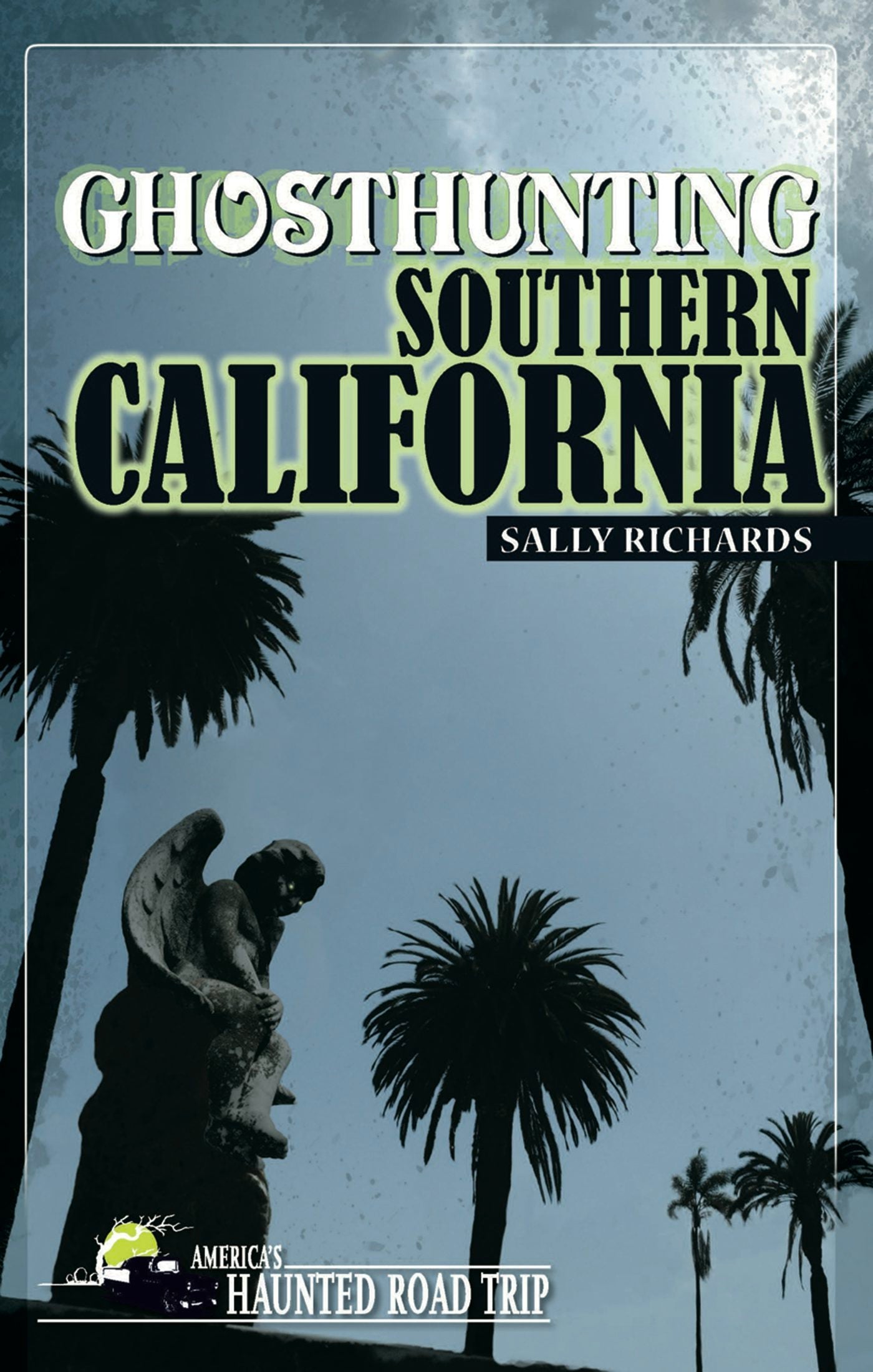 Book cover image for Ghosthunting Southern California ISBN: 9781578605163